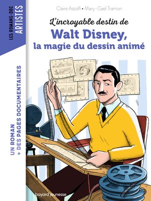 cover image of L'incroyable destin de Walt Disney, la magie du dessin animé